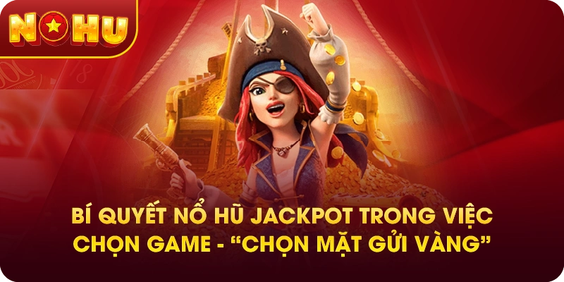 Bí Quyết Nổ Hũ Jackpot Đầu Tiên: Hiểu Jackpot Vận Hành Thế Nào?